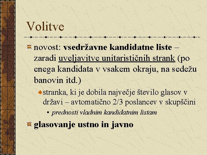 Volitve novost: vsedržavne kandidatne liste – zaradi uveljavitve unitarističnih strank (po enega kandidata v