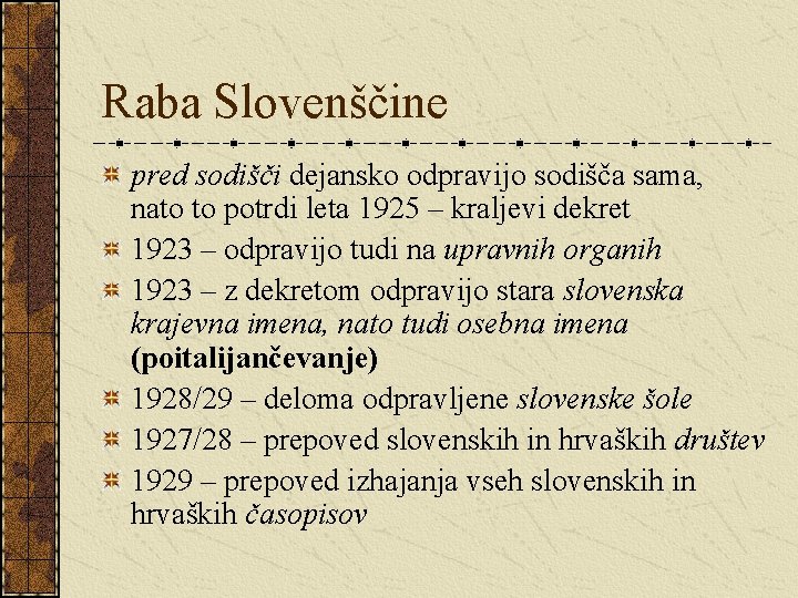 Raba Slovenščine pred sodišči dejansko odpravijo sodišča sama, nato to potrdi leta 1925 –