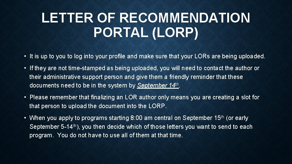 LETTER OF RECOMMENDATION PORTAL (LORP) • It is up to you to log into