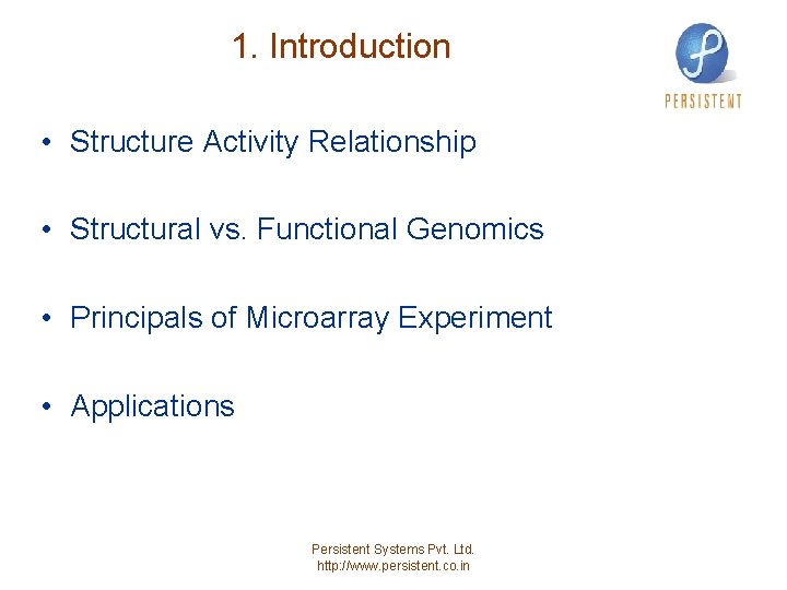 1. Introduction • Structure Activity Relationship • Structural vs. Functional Genomics • Principals of