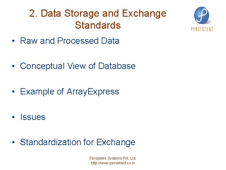 2. Data Storage and Exchange Standards • Raw and Processed Data • Conceptual View