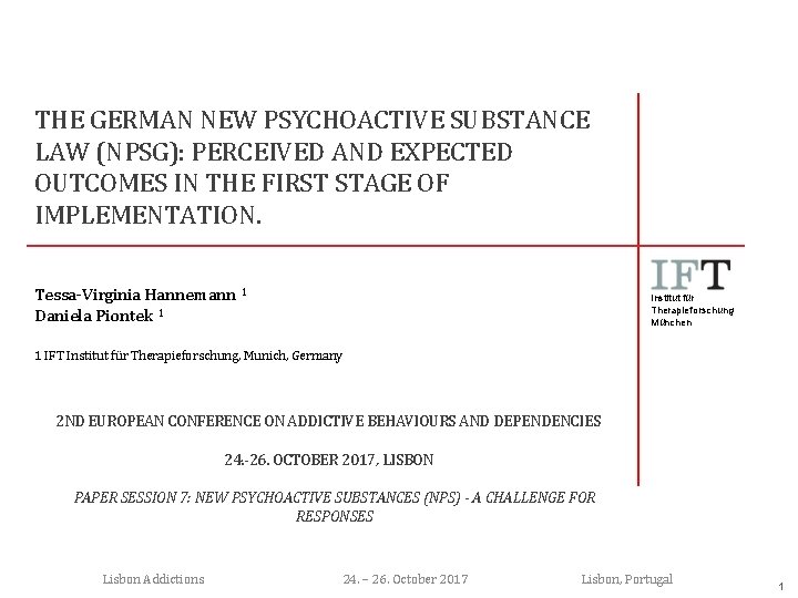 THE GERMAN NEW PSYCHOACTIVE SUBSTANCE LAW (NPSG): PERCEIVED AND EXPECTED OUTCOMES IN THE FIRST