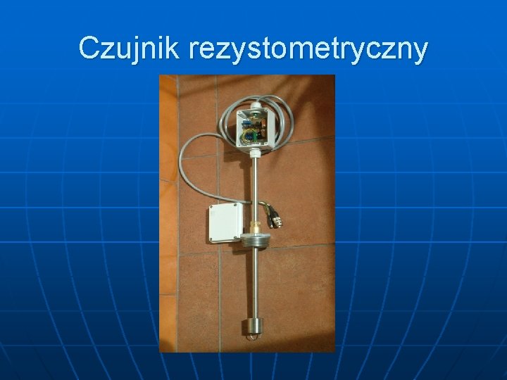 Czujnik rezystometryczny Czujnik rezystometryczny