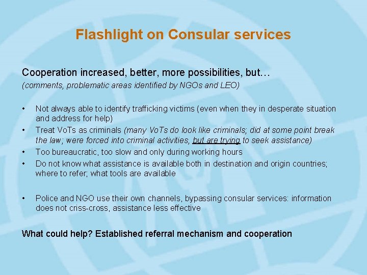 Flashlight on Consular services Cooperation increased, better, more possibilities, but… (comments, problematic areas identified