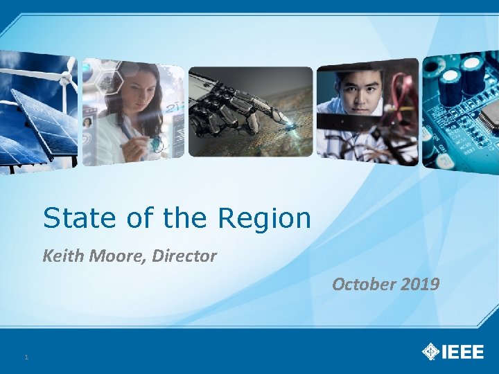 State of the Region Keith Moore, Director October 2019 1 