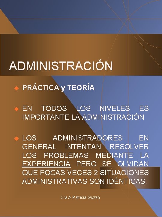 ADMINISTRACIÓN u PRÁCTICA y TEORÍA u EN TODOS LOS NIVELES ES IMPORTANTE LA ADMINISTRACIÓN ADMINISTRACIÓN u PRÁCTICA y TEORÍA u EN TODOS LOS NIVELES ES IMPORTANTE LA ADMINISTRACIÓN