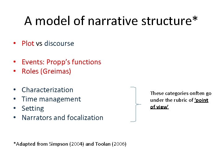 A model of narrative structure* • Plot vs discourse • Events: Propp’s functions •