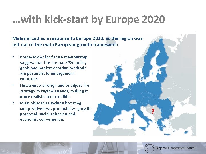 …with kick-start by Europe 2020 Materialized as a response to Europe 2020, as the