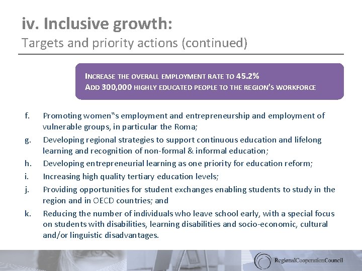 iv. Inclusive growth: Targets and priority actions (continued) INCREASE THE OVERALL EMPLOYMENT RATE TO