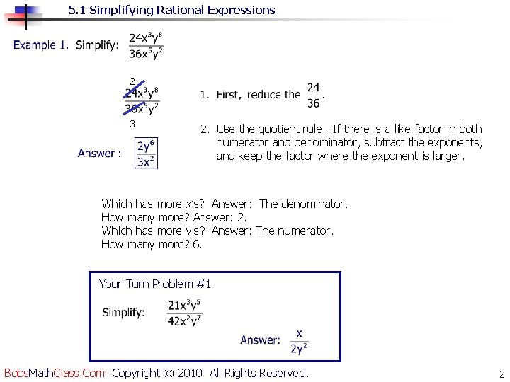 5. 1 Simplifying Rational Expressions 2 3 2. Use the quotient rule. If there