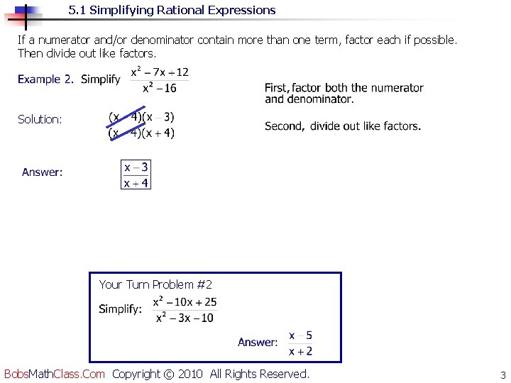 5. 1 Simplifying Rational Expressions If a numerator and/or denominator contain more than one