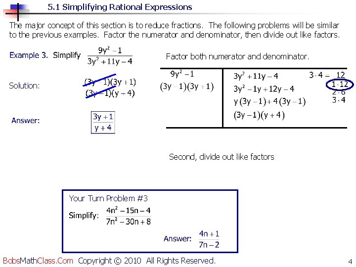 5. 1 Simplifying Rational Expressions The major concept of this section is to reduce