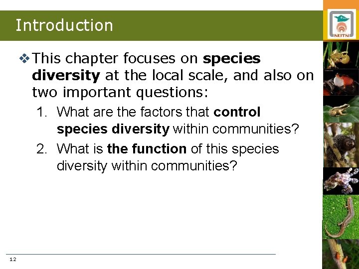 Introduction v This chapter focuses on species diversity at the local scale, and also