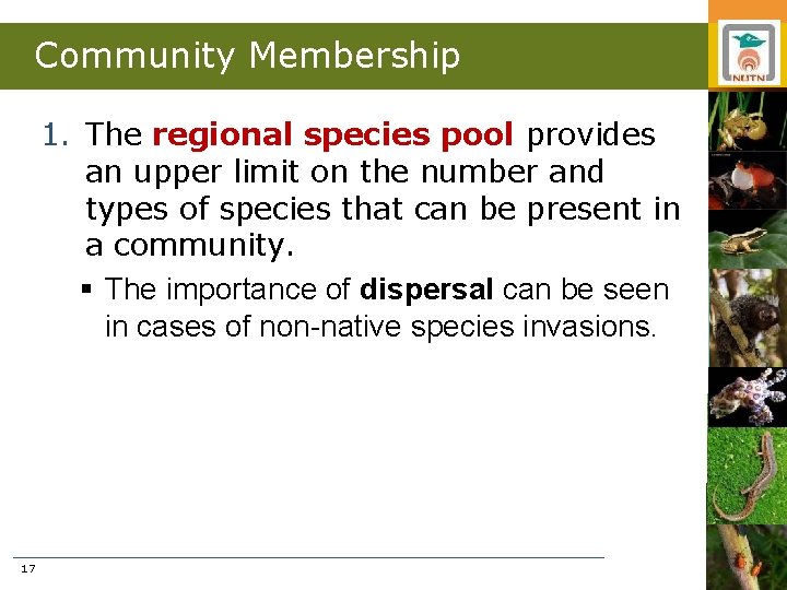 Community Membership 1. The regional species pool provides an upper limit on the number