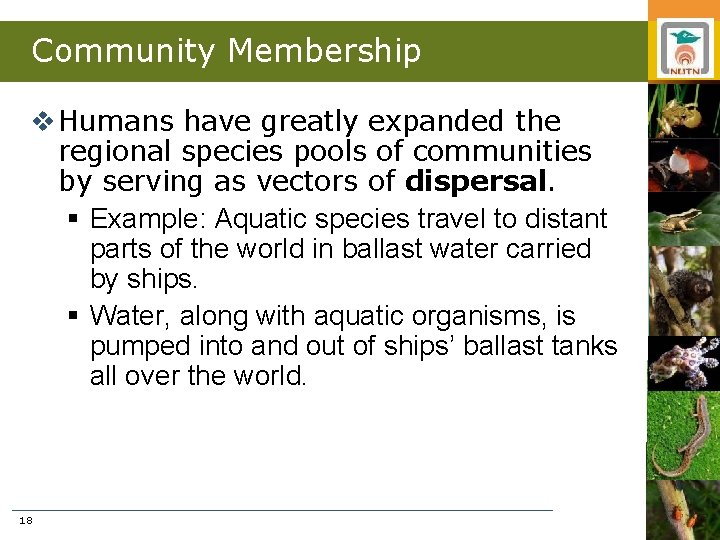Community Membership v Humans have greatly expanded the regional species pools of communities by