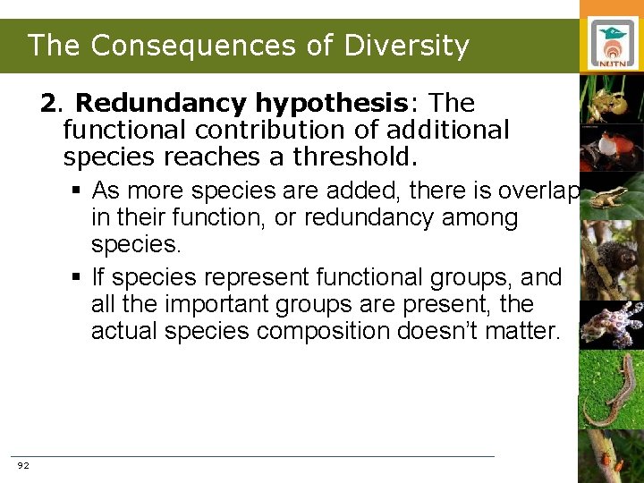 The Consequences of Diversity 2. Redundancy hypothesis: The functional contribution of additional species reaches
