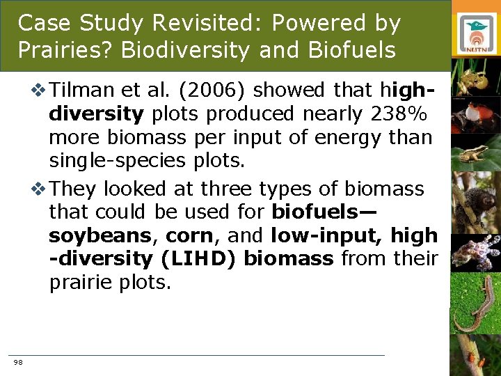 Case Study Revisited: Powered by Prairies? Biodiversity and Biofuels v Tilman et al. (2006)