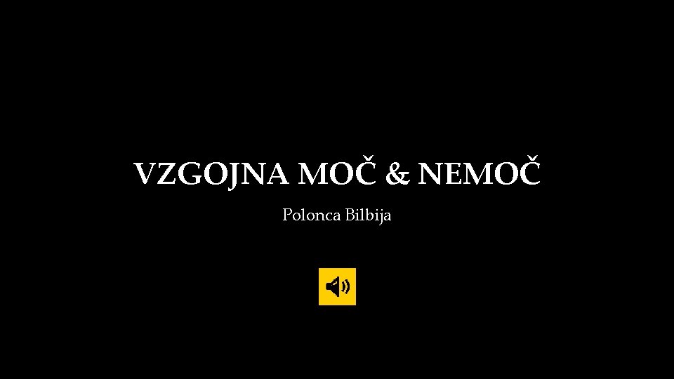 VZGOJNA MOČ & NEMOČ Polonca Bilbija 