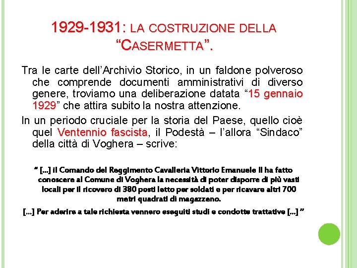 1929 -1931: LA COSTRUZIONE DELLA “CASERMETTA”. Tra le carte dell’Archivio Storico, in un faldone