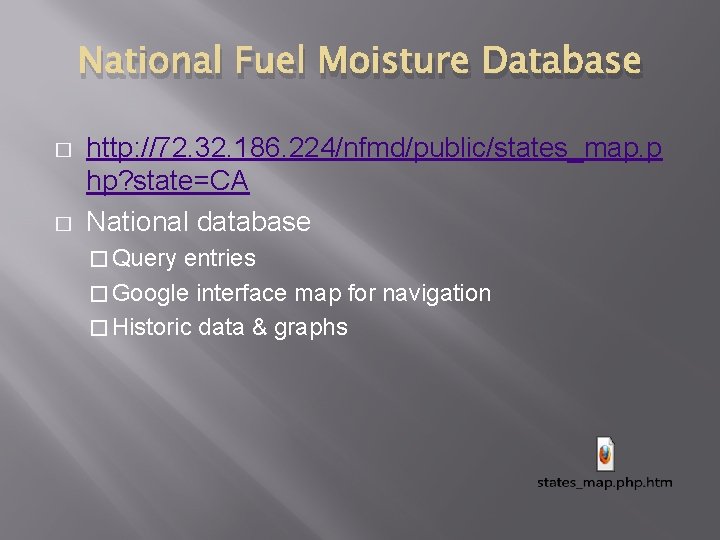 National Fuel Moisture Database � � http: //72. 32. 186. 224/nfmd/public/states_map. p hp? state=CA