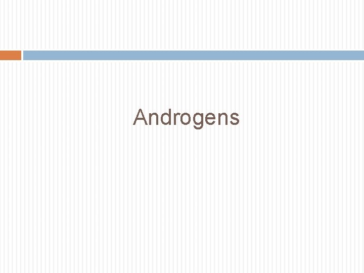 Androgens 