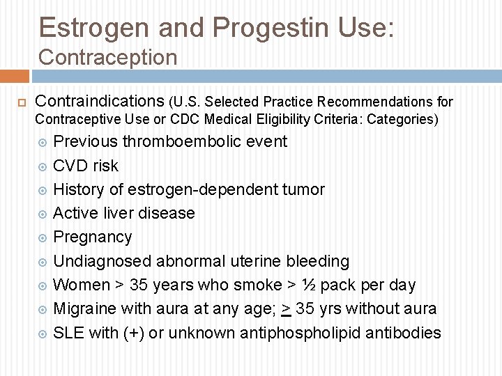Estrogen and Progestin Use: Contraception Contraindications (U. S. Selected Practice Recommendations for Contraceptive Use