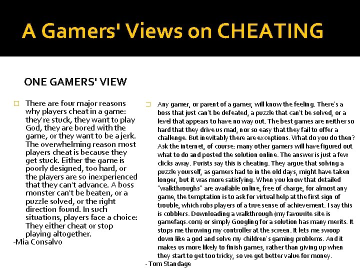 A Gamers' Views on CHEATING ONE GAMERS' VIEW There are four major reasons why