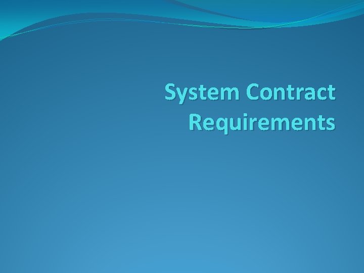 System Contract Requirements 