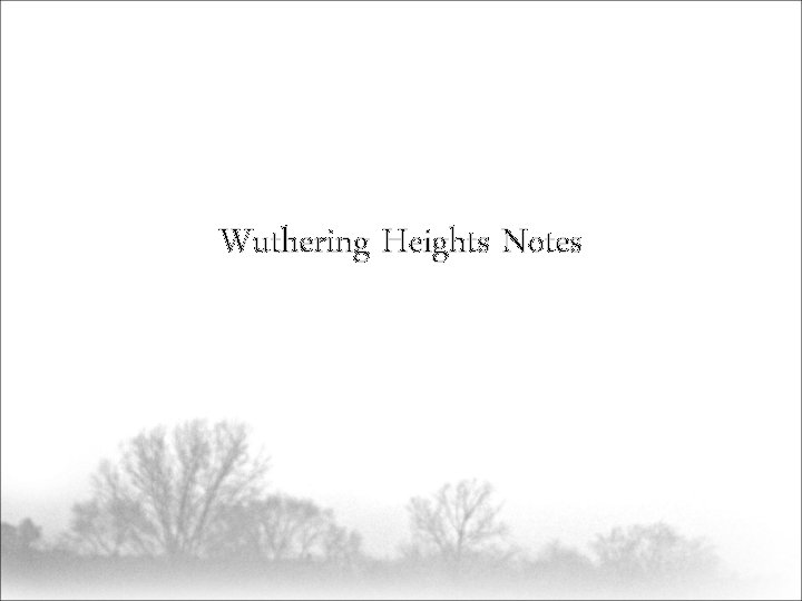 Wuthering Heights Notes 