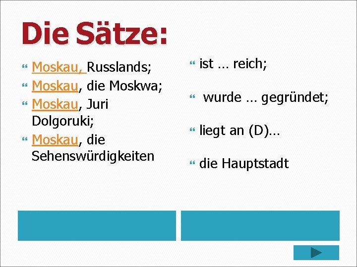 Die Sätze: Moskau, Russlands; Moskau, die Moskwa; Moskau, Juri Dolgoruki; Moskau, die Sehenswürdigkeiten ist