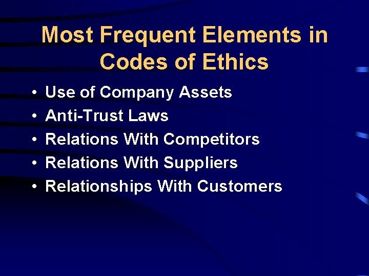 Most Frequent Elements in Codes of Ethics • • • Use of Company Assets
