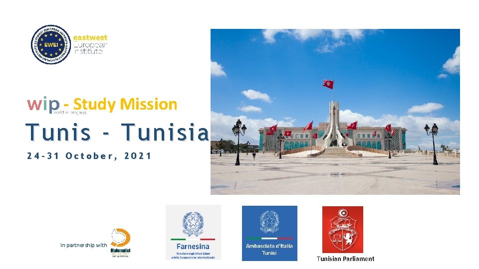 - Study Mission Tunis - Tunisia 24– 31 October, 2021 In partnership with Tunisian