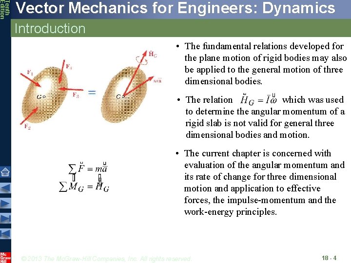 Tenth Edition Vector Mechanics for Engineers: Dynamics Introduction • The fundamental relations developed for