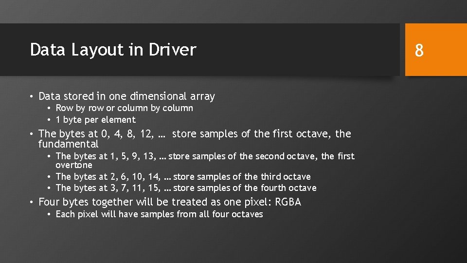 Data Layout in Driver • Data stored in one dimensional array • Row by