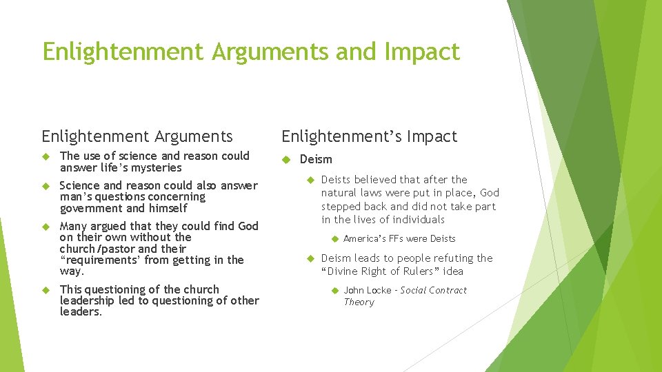 Enlightenment Arguments and Impact Enlightenment Arguments The use of science and reason could answer