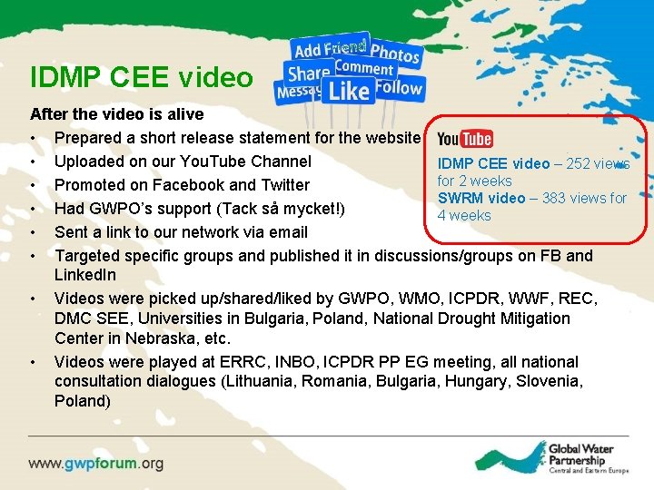 IDMP CEE video After the video is alive • Prepared a short release statement