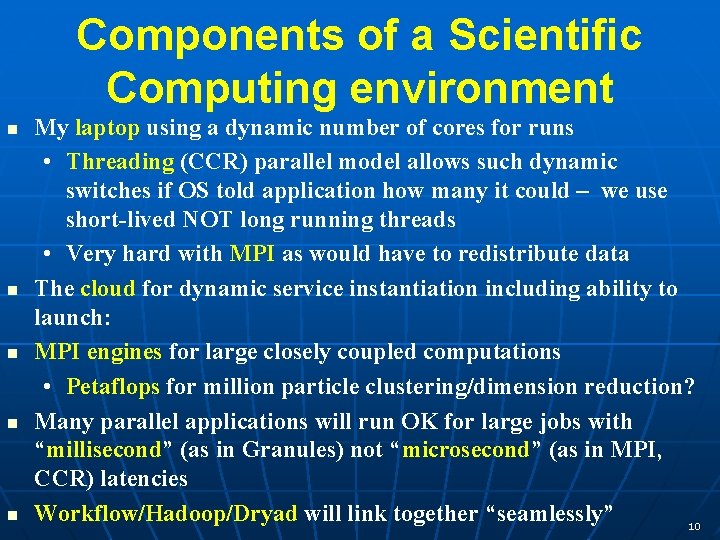 Components of a Scientific Computing environment n n n My laptop using a dynamic