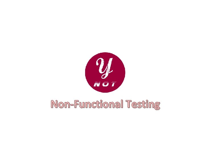 Non-Functional Testing 