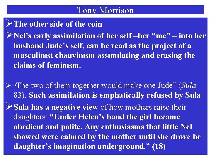 Tony Morrison ØThe other side of the coin ØNel’s early assimilation of her self