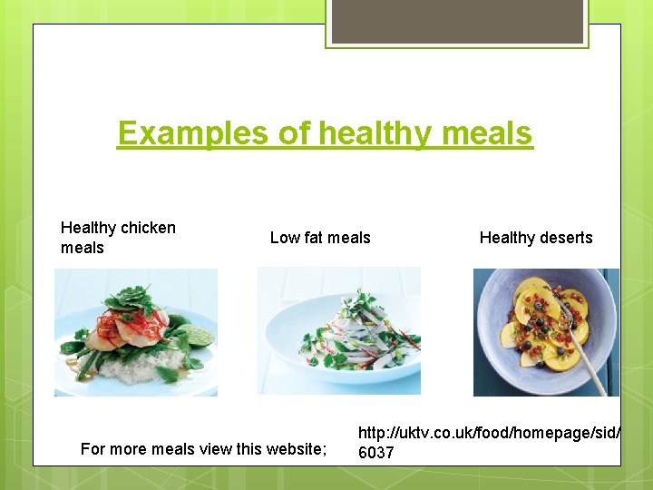 Examples of healthy meals Healthy chicken meals Low fat meals For more meals view