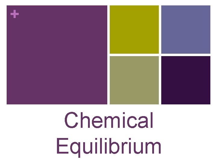 + Chemical Equilibrium 