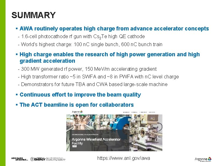 SUMMARY § AWA routinely operates high charge from advance accelerator concepts - 1. 6