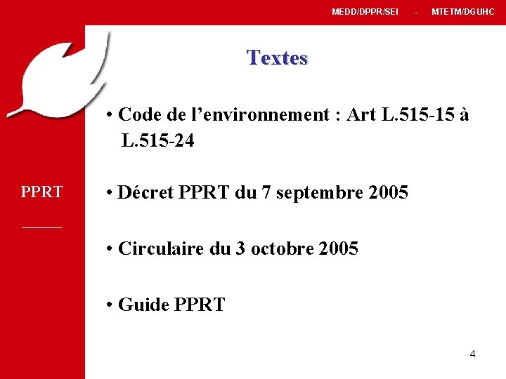 MEDD/DPPR/SEI - MTETM/DGUHC Textes • Code de l’environnement : Art L. 515 -15 à