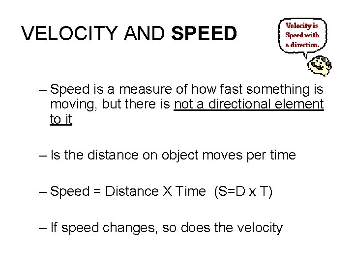 VELOCITY AND SPEED – Speed is a measure of how fast something is moving,