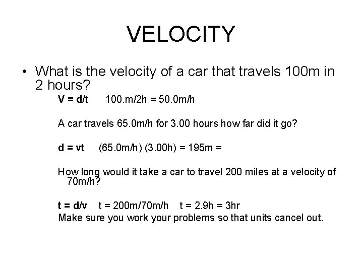 VELOCITY • What is the velocity of a car that travels 100 m in