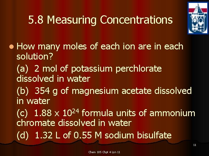 5. 8 Measuring Concentrations l How many moles of each ion are in each