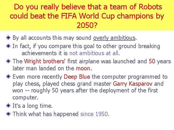 Do you really believe that a team of Robots could beat the FIFA World