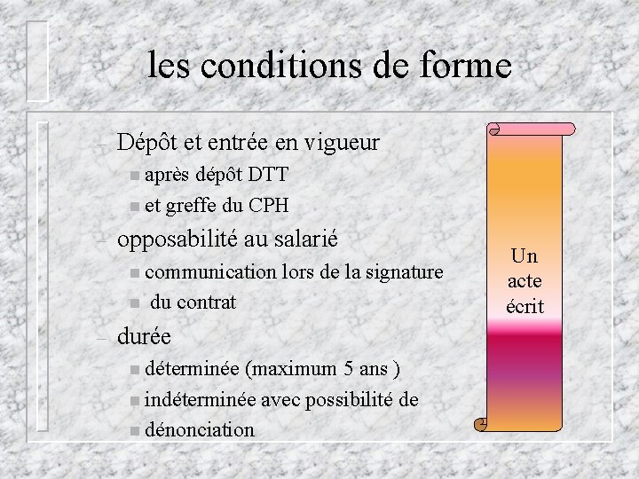 les conditions de forme – Dépôt et entrée en vigueur n après dépôt DTT les conditions de forme – Dépôt et entrée en vigueur n après dépôt DTT