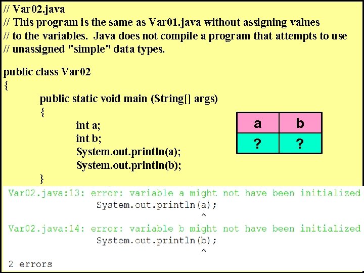 // Var 02. java // This program is the same as Var 01. java