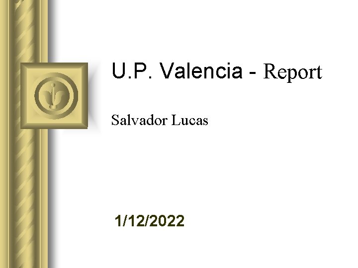 U. P. Valencia - Report Salvador Lucas 1/12/2022 